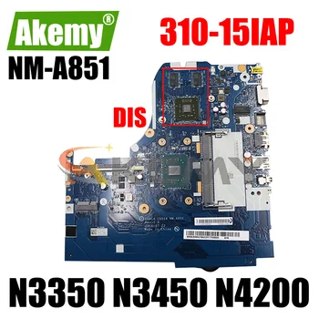 310-15IAP NM-A851 дънна платка за Lenovo 310-15IAP дънна Платка за лаптоп дънна Платка с процесор N3350 N3450 N4200