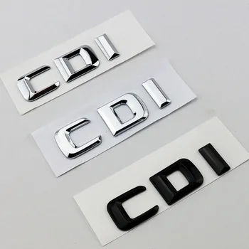 3D ABS Хромирани Букви За Кола CDI Емблема на Багажника Стикер За Mercedes B 200 B180 E220 A170 C220 GL ML 320 CDI 4MATIC Аксесоари