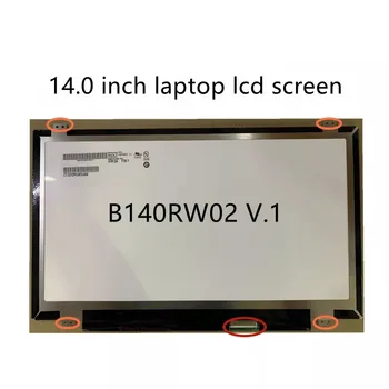 40pin LCD дисплей LCD екран за лаптоп, b140rw02 v.0 v1 v.2 вграден LP140WD2-TLD2 ltn140kt03 1600*900