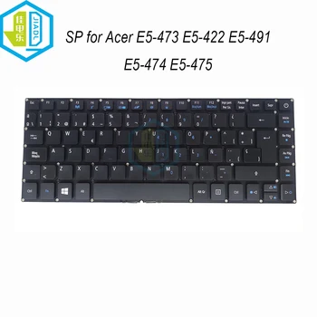 Испания Испанска клавиатура подсветка на клавиатура за Acer Aspire E5-473 E5-422 422G E5-474G E5-475G E5-491G E5-432 E5-452G LV4P-A51BWL