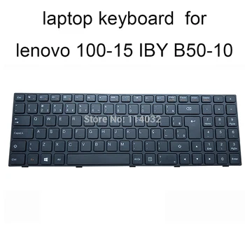 клавиатура за Lenovo 100-15IBY В50-10 BR Бразилският с черна рамка клавиатура за лаптоп гореща разпродажба NSK-BR0SN PK131ER1A20 9Z.NCLSN.01B